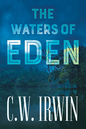 The water of EDEN C.W. Irwin